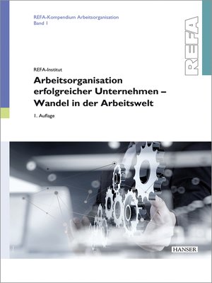 cover image of Arbeitsorganisation erfolgreicher Unternehmen--Wandel in der Arbeitswelt